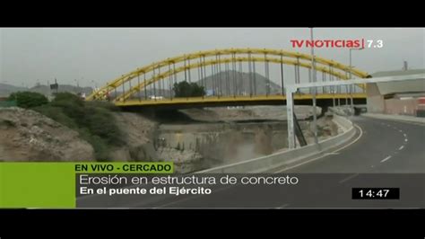 Caudal Del Río Rímac Erosiona Estructura Bajo El Puente Del Ejército