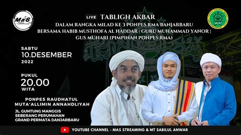 Live Tabligh Akbar Milad Ke Ponpes Rma Banjarbaru Bersama Guru