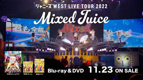 ジャニーズWEST Blu ray DVDジャニーズWEST LIVE TOUR 2022 Mixed Juice TV SPOT