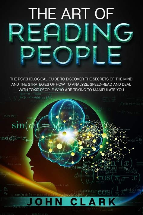 The Art Of Reading People The Psychological Guide To Discover The