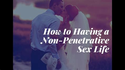 How To Having A Non Penetrative Sex Life Best Sex Tips YouTube