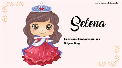 Significado Do Nome Selena Nome Perfeito