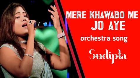 Mere Khwabon Mein Jo Aye Orchestra Song Cover By Sudipta Lata