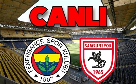 Canl Ma Izle Bein Sports Fenerbah E Samsunspor Ma Izle