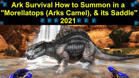 Ark Survival How To Summon In A Morellatops Arks Camel Its Saddle