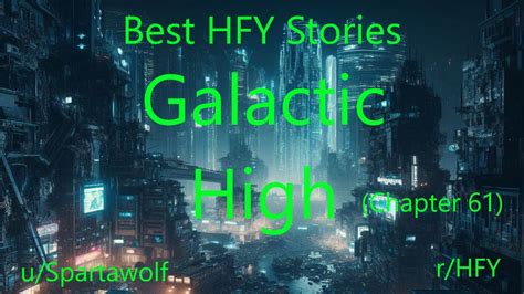 Best Hfy Isekai Sci Fi Stories Galactic High Chapter Youtube