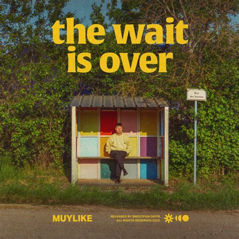 The Wait Is Over Album By Muylike Spotify