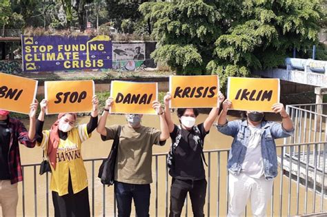 Krisis Iklim Mengancam Kehidupan Bumi Bni Didesak Stop Danai Batu Bara