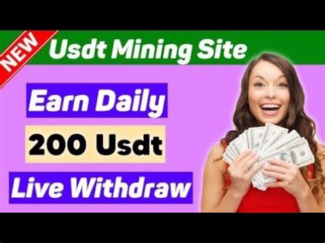 New Best Usdt Investment Site Today Usdt Mining Platform 2023 Usdt