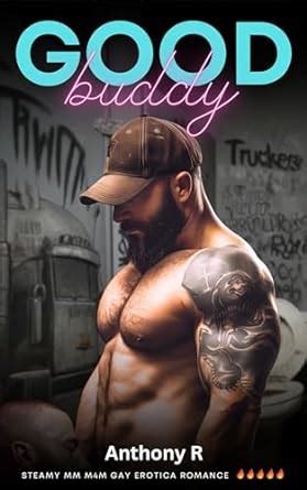 Good Buddy MM M4M Gay Erotica Truckers Taboo First Time Kindle Edition By R Anthony