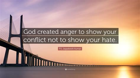 Ps Jagadeesh Kumar Quote God Created Anger To Show Your Conflict