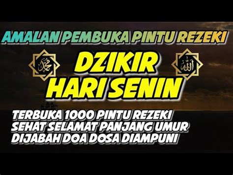 DZIKIR SORE MALAM DIHARI SENIN PENARIK REZEKI PALING MUSTAJAB