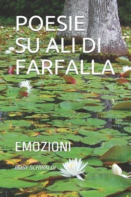 Poesie Su Ali Di Farfalla Emozioni By Rosy Schiraldi Goodreads