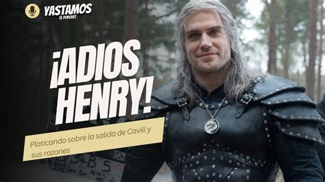 Henry Cavill Por qué deja The Witcher La verdad detrás del despido y