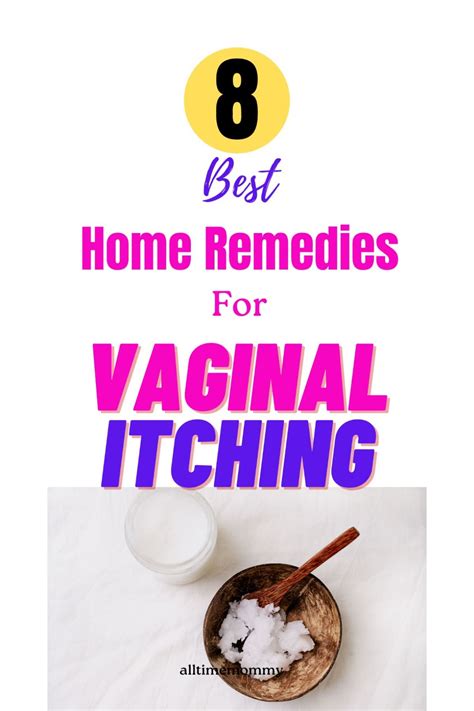 Dealing with an itchy vagina 8 best home remedies for vaginal itching