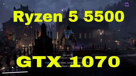 Gotham Knights PC Gameplay Benchmark Ryzen 5 5500 GTX 1070 1080p YouTube