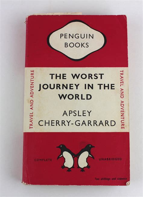 The Worst Journey in the World by Cheery-Garrard, Apsley: Good Soft