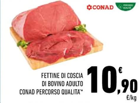 Fettine Di Coscia Di Bovino Adulto Conad Percorso Qualita Offerta Di