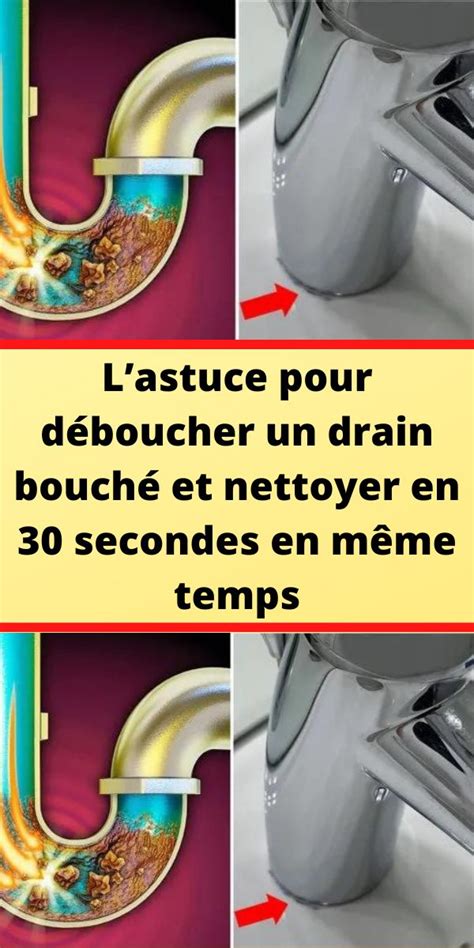 Lastuce Pour D Boucher Un Drain Bouch Et Nettoyer En Secondes En