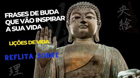 Inspiração Motivacional Frases De Buda Que Vão Inspirar A Sua Vida