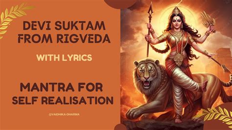 The Powerful Devi Suktam Rigveda Mantra For Self Realization And Good