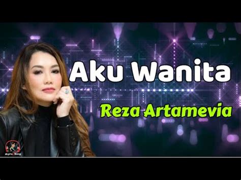 Aku Wanita Reza Artamevia Lirik Lagu YouTube