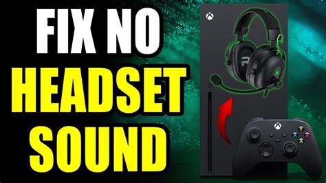 Xbox Series Xs How To Fix No Sound Through Headset Youtube