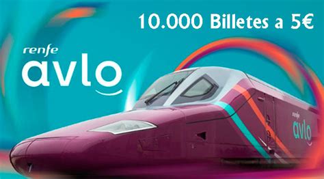 10 000 Billetes A 5 Euros Con El Nuevo Avlo De Renfe Promociones