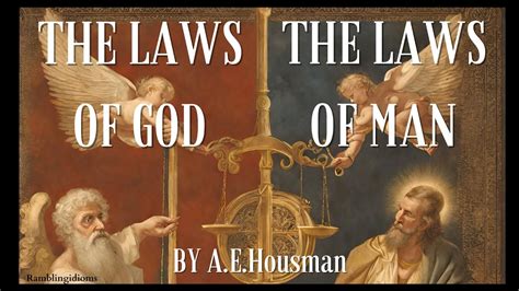 The Laws Of God The Laws Of Man By A E Housman Full Poem Reading