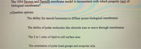 Solved The 1954 Davson And Danielli Membrane Model Is Chegg