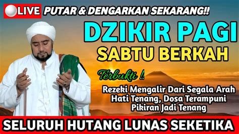 Dzikir Pagi Pembuka Pintu Rezeki Hari Sabtu Surah Al Mulk Doa Penarik