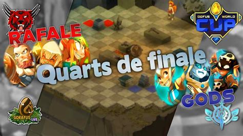 Elding Lolilol Rafale Vs Gods Dofus World Cup Quarts M Youtube