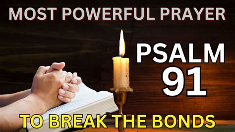 Psalm The Most Powerful Prayer To Break The Bonds Youtube