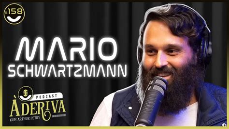 Mario Schwartzmann 158 À Deriva Podcast Arthur Petry YouTube