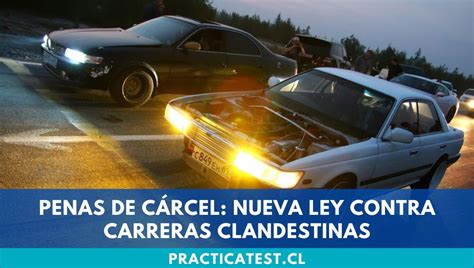 Penas De C Rcel Nueva Ley Contra Carreras Clandestinas