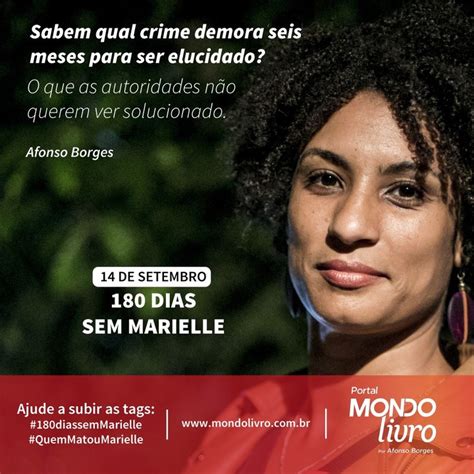 Seis Meses Sem Marielle Seis Meses De Um Crime Sem Solução Por Que Será