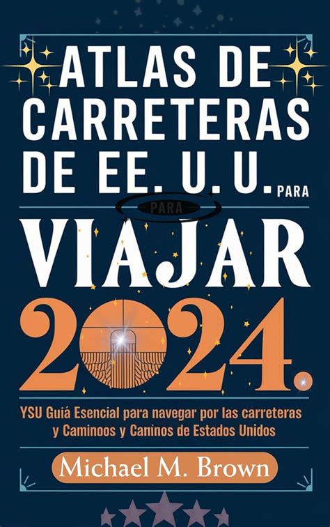 Atlas De Carreteras De Ee Uu Para Viajar 2024 Su Guía Esencial Para Navegar Por Las