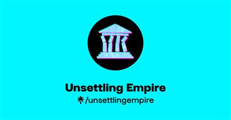 Unsettling Empire Instagram Facebook Tiktok Linktree