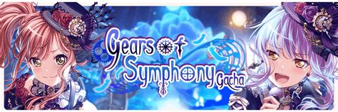 Gears Of Symphony Gacha Gacha List Girls Band Party Bandori Party