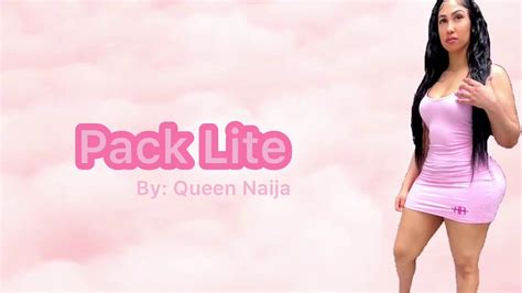 Queen Naija Pack Lite Lyrics YouTube