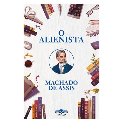 O Alienista Quantas Paginas - O ALIENISTA - martinsfontespaulista
