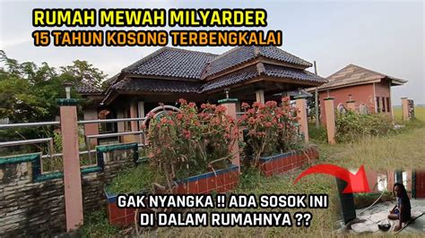 Rumah Mewah Milyader Tahun Terbengkalai Gak Nyangka Dalamnya Ada