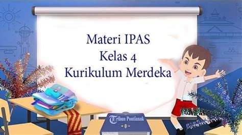 Materi Pembelajaran Ipas Kelas 4 Halaman 135 Buku Paket Kurikulum