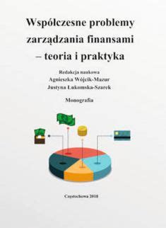 Wsp Czesne Zarz Dzanie Finansami Teoria I Praktyka Agnieszka W Jcik