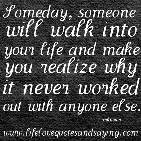 Someone Comes Into Your Life Quotes Quotesgram