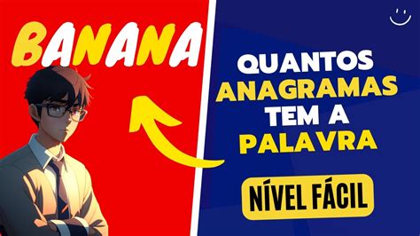 Quantos Anagramas Tem A Palavra Banana - 🍌🍌QUANTOS ANAGRAMAS TEM A PALAVRA BANANA? 🍌🍌 #BANANA #anagramas - YouTube