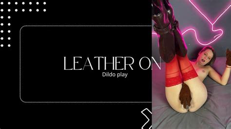Leather On Dildo Play CamilaPlayFull Clips4sale