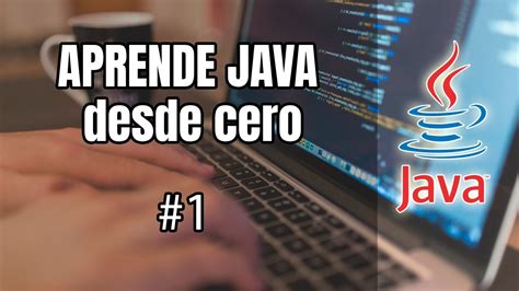 Curso de programación en JAVA desde cero YouTube