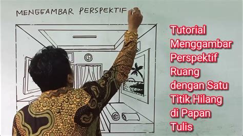 Tutorial Menggambar Perspektif Ruang Dengan Satu Titik Hilang Di Papan