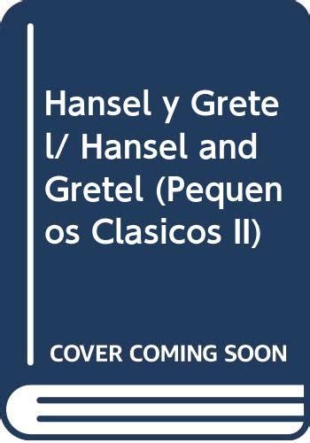 Amazon Hansel Y Gretel Hansel And Gretel Pequenos Clasicos II